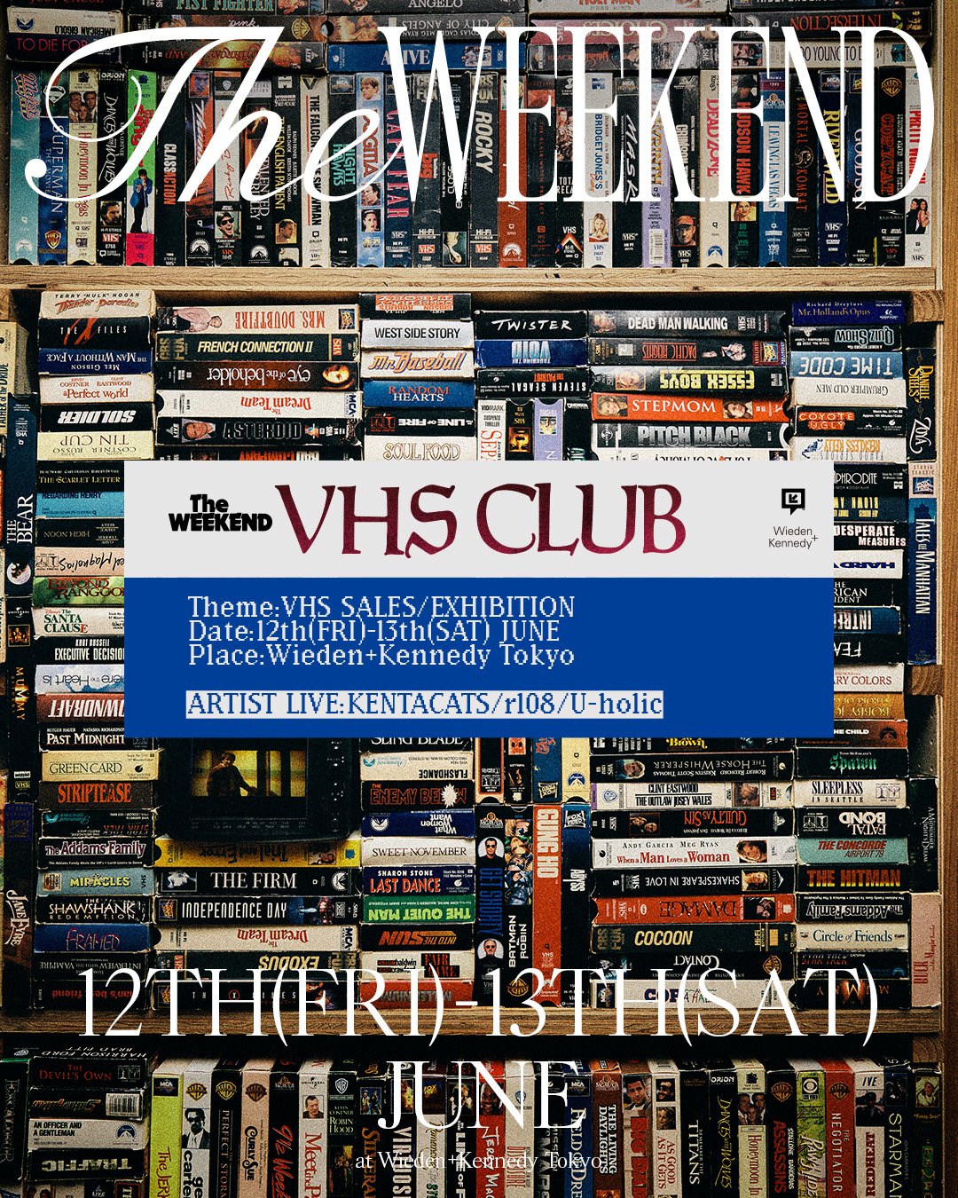 「The WEEKEND」第4弾「VHS CLUB」